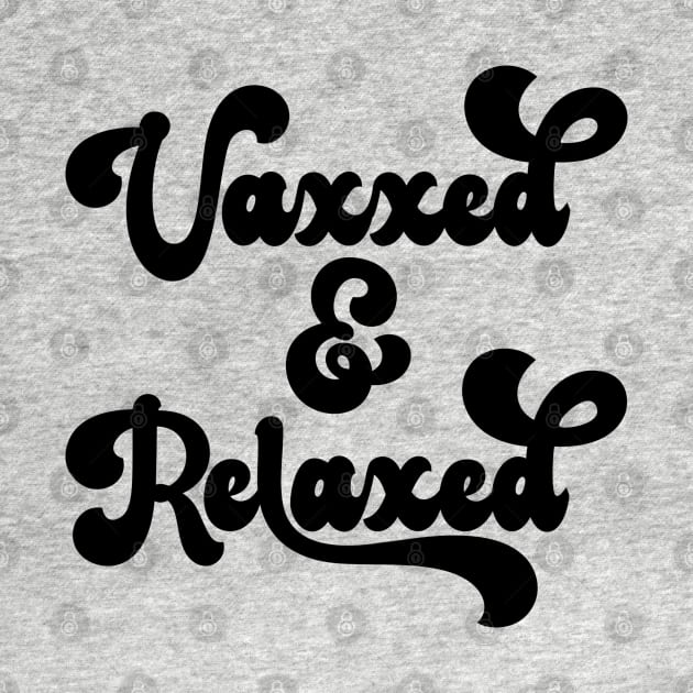 Vaxxed and Relaxed by Yule